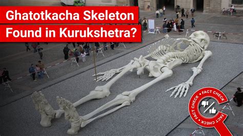 Fact Check Does Image Show Skeleton Of Ghatotkacha Found At Kurukshetra Youtube