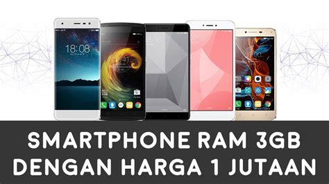 So as the best device. Smartphone RAM 3GB Dengan Harga 1 jutaan Oktober 2017 ...