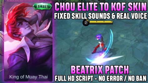 Chou Elite To Kof Skin Script Full Voice Fixed Skill Sounds Full Hd