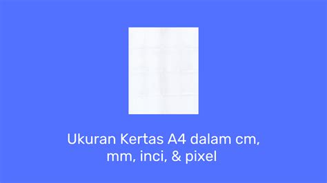 Ukuran Kertas A4 Dalam Cm Mm Inci Pixel Yang Benar