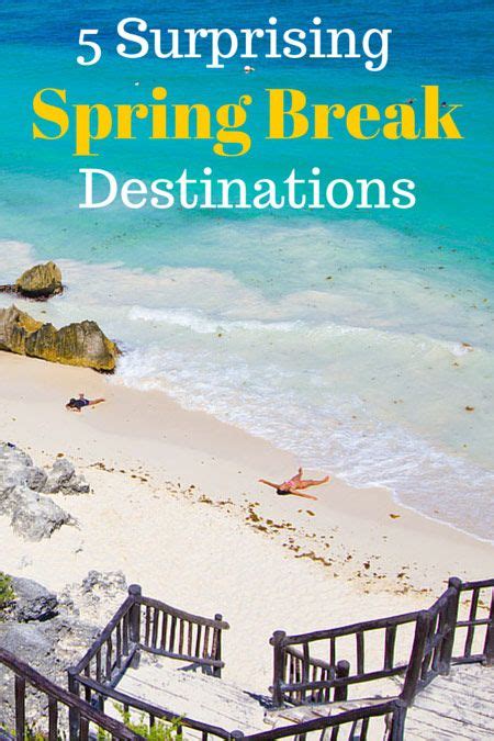 The 25 Best Top Spring Break Destinations Ideas On Pinterest Spring