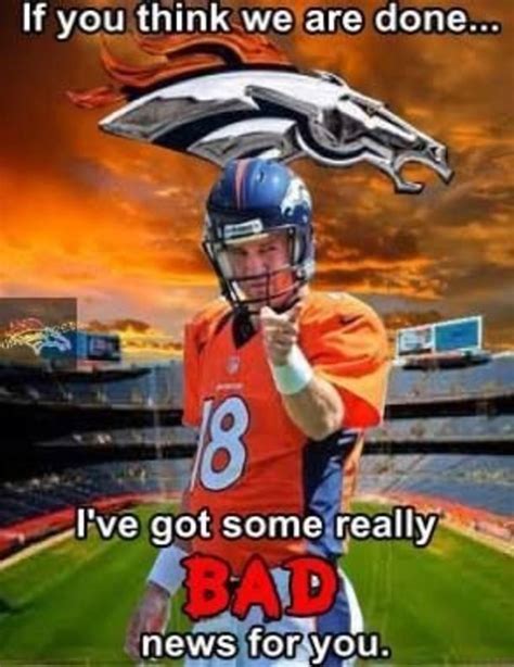 Denver Broncos Peyton Manning Quote Pictures Photos And Images For Facebook Tumblr Pinterest