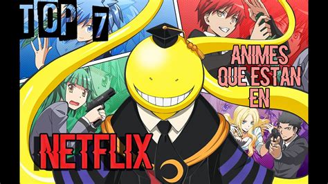Top 7 Animes Que EstÁn En Netflix Loquendo 2020 Youtube