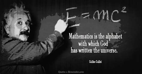 Mathematics Is The Alphabet Quotes 2 Remember