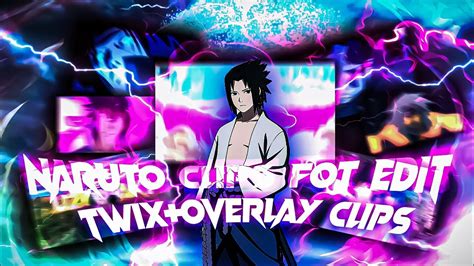 Naruto Clips For Edit Clips Like Xenoz Free To Use Youtube