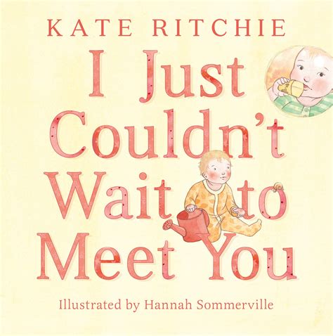 I Just Couldn T Wait To Meet You By Kate Ritchie Penguin Books New Zealand