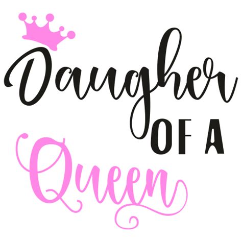 Daughter Of A Queen Svg Daughter Of A Queen Vector File Png Svg