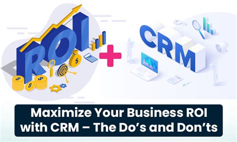 infographic maximize your business roi with salesforce crm the do s and don ts forcetalks