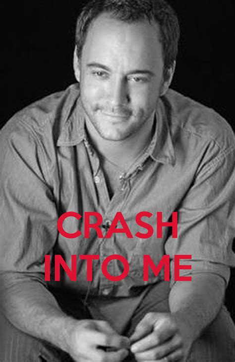 Crash Into Me Poster Nikton Keep Calm O Matic