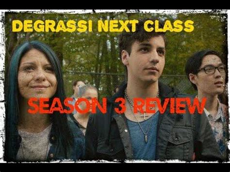 Degrassi Next Class Season 3 Review (Spoilers) - YouTube
