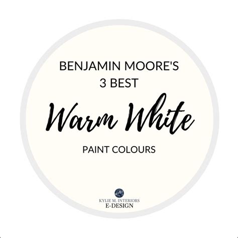 Benjamin Moore 3 Best Top Warm White Paint Colours For Walls Trims