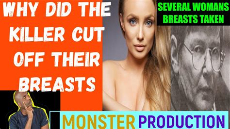 This Killer Cut Off Multiple Womens Breasts Serial Killer Documentary