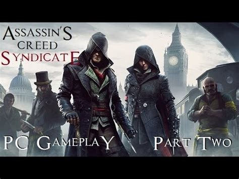 Assassins Creed Syndicate Pc Gameplay Part Youtube