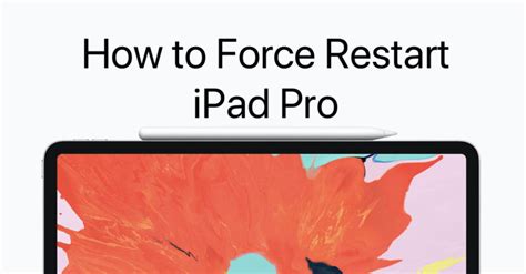 How To Force Restart Ipad Pro