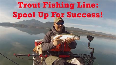 Trouts can be found everywhere, which encourages beginners and pros to try and catch 3. Trout Fishing Line: Spool Up For Success! - YouTube