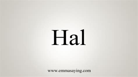 How To Say Hal Youtube