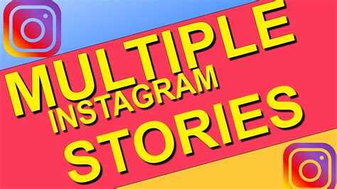 More Than One Instagram Story- Add Multiple Photos/Videos ...