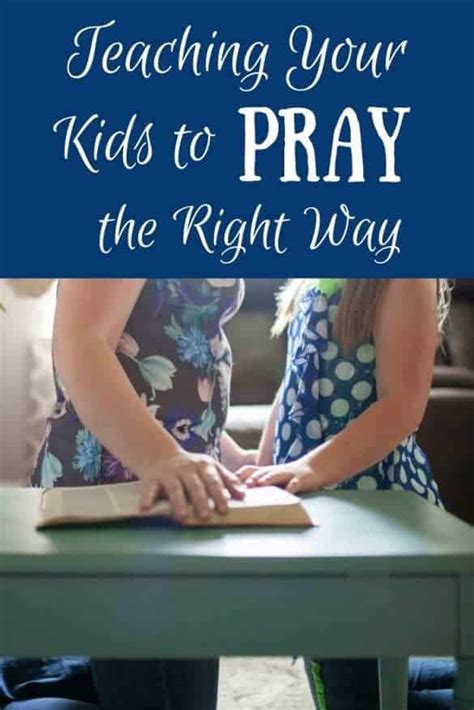 Teaching Kids To Pray The Right Way
