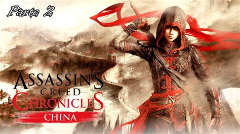 Assassin S Creed Chronicles China Walkthrough Let S Play Parte 2