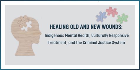 Healing Old And New Wounds Indigenous Mental Health Culturally
