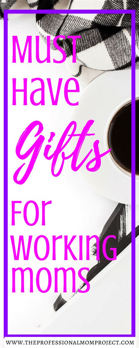 Moms are definitely the best, and it is important to show them how much they are appreciated and loved. Best Gifts for Working Moms - The Professional Mom Project