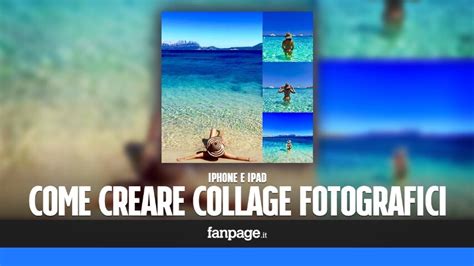 Come Creare Collage Fotografici Con Iphone E Ipad