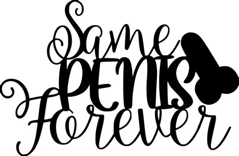 Same Penis Forever Svg Cake Tops Etsy