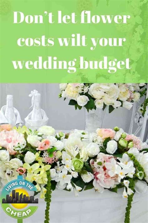But, keep in mind that a seasoned veteran is more likely to work more expeditiously and with better results. Don't let flower costs wilt your wedding budget - Living On The Cheap | Frugal wedding, Budget ...