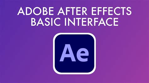 Adobe After Effects 2022 Lesson 1 Basic Interface Youtube