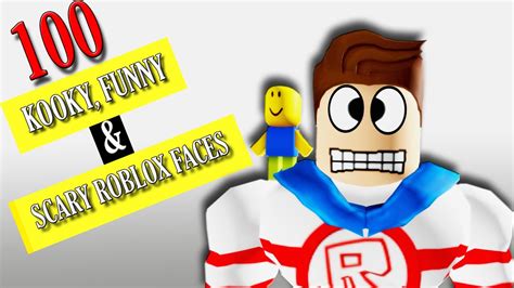 100 Kooky Funny And Scary Roblox Faces Youtube
