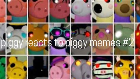 Piggy Reacts To Piggy Memes 2 Youtube