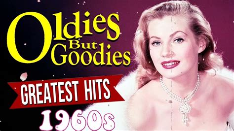 Greatest Hits 1960s Oldies But Goodies Of All Time 60s Playlist Old