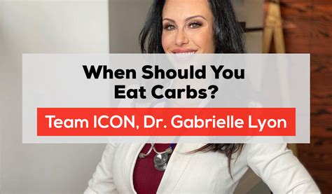 When Should You Eat Carbs By Dr Gabrielle Lyon Icon Meals