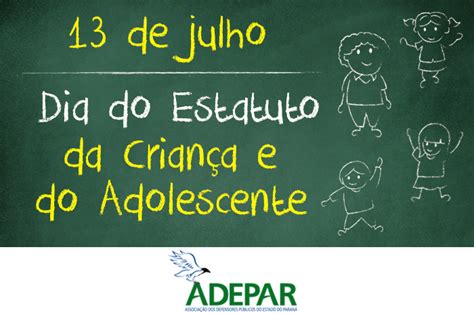 Dia do Estatuto da Criança e do Adolescente de julho Adepar