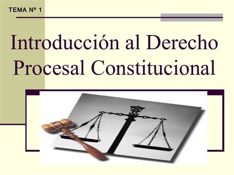 Tema 1 Introducción Al Derecho Procesal Constitucional