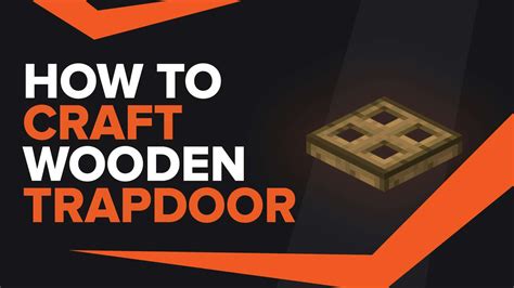 How To Make Wooden Trapdoor In Minecraft Theglobalgaming
