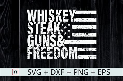 Download Whiskey Steak Guns & Freedom Flag By Novalia | TheHungryJPEG.com