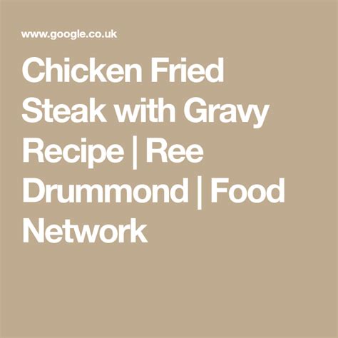 Roasted chicken breast, recipe follows, sliced on the bias. Chicken Fried Steak with Gravy Recipe | Ree Drummond ...