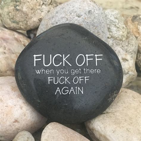 fuck off when you get there fuck off again engraved rock etsy
