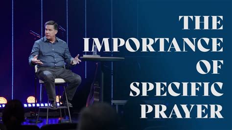 The Importance Of Specific Prayer Brookhaven Church