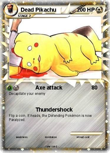 Pokémon Dead Pikachu 7 7 Axe Attack My Pokemon Card