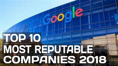 Top 10 Most Reputable Companies In The World 2018 Youtube