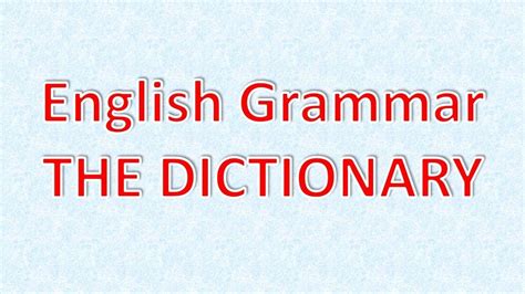 English Grammar The Dictionary English Grammar Grammar Dictionary
