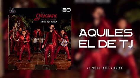 Aquiles El De Tijuana La Original De Chihuahua En Vivo 29 Promo