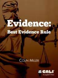 The proponent of evidence concerning the contents of a written document has to produce the original document or account for its states began enacting exceptions to the best evidence rule that allowed for the admission of duplicates or duplicate originals not created. Evidence: Best Evidence Rule | CALI