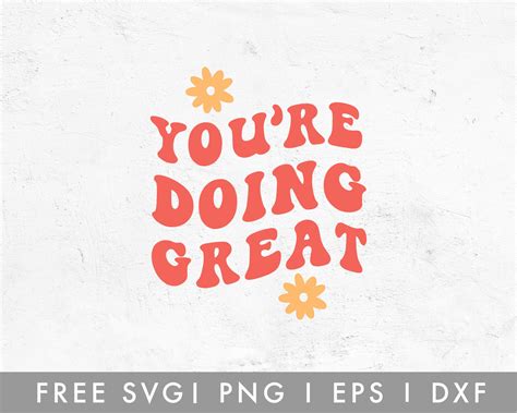 Free You Are Doing Great Svg For Cricut Cameo Silhouette Caluya Design