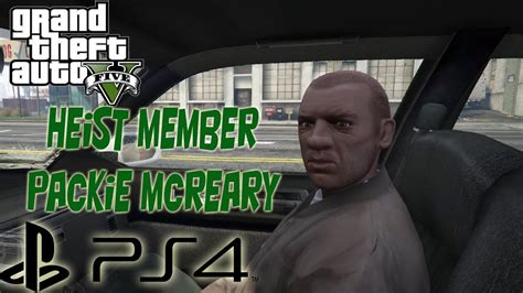 Grand Theft Auto V Ps4 Heist Member Packie Mcreary Location Youtube
