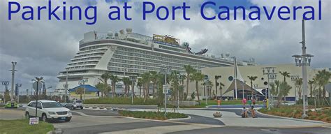 Complete 2022 Guide To Cruise Parking At Port Canaveral Lets See America