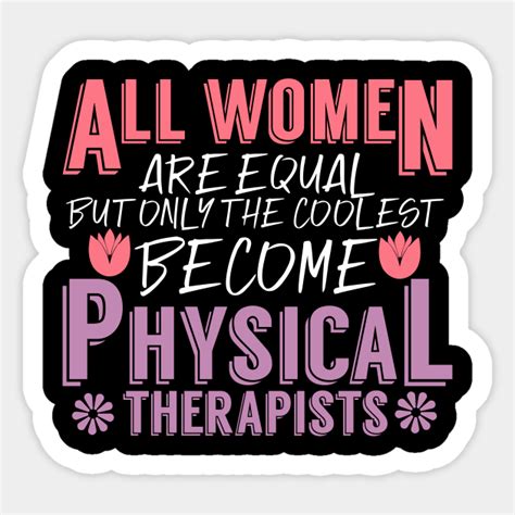 Physical Therapist Quote Therapy Physiotherapist Physiotherapist Sticker Teepublic