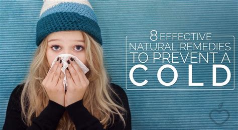 8 Effective Natural Remedies To Prevent A Cold Positive Health Wellness